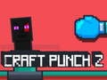 Cluiche Craft Punch 2 ar líne