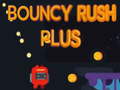 Cluiche Bouncy Rush Plus ar líne