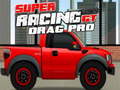 Cluiche Super Racing GT: Drag Pro ar líne