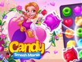 Cluiche Candy Smash Mania ar líne