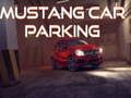 Cluiche Páircáil Car Mustang ar líne