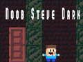 Cluiche Noob Steve Dubh ar líne