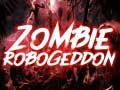 Cluiche Zombie Robogeddon ar líne