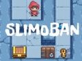 Cluiche Slimoban ar líne