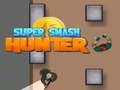 Cluiche Laochra Super Smash ar líne