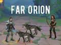 Cluiche Orion i bhfad amach ar líne