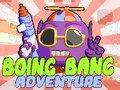 Cluiche Eachtra Boing Bang ar líne