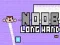 Cluiche Noob Lámh Fada ar líne