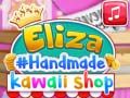 Cluiche Siopa Kawaii Déanta le Hand Eliza ar líne