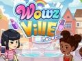 Cluiche WOWZVille ar líne