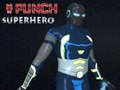 Cluiche Superhero Punch ar líne