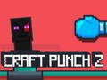 Cluiche Craft Punch 2 ar líne