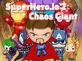Cluiche Superhero.io 2 Giant Chaos ar líne