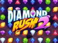 Cluiche Rush Diamant 2 ar líne