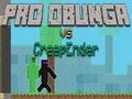 Cluiche Pro Obunga i gcoinne CreepEnder ar líne