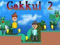 Cluiche Gakkul 2 ar líne