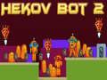 Cluiche Hekov Bot 2 ar líne