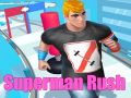 Cluiche Rush Superman ar líne