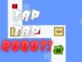 Cluiche Tap Tap Robo ar líne