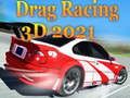 Cluiche Rásaíocht Drag 3D 2021 ar líne
