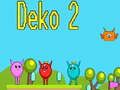 Cluiche Deko 2 ar líne