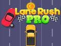 Cluiche Rush Lane Pro ar líne