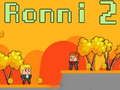 Cluiche Ronni 2 ar líne