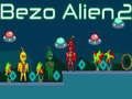 Cluiche Bezo Alien 2 ar líne