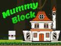 Cluiche Bloc Mummáiste ar líne
