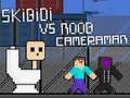 Cluiche Skibidi i gcoinne Noob & Cameraman ar líne