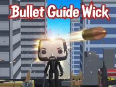 Cluiche Bullet Guide Wick ar líne