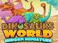 Cluiche Miniatura faoi rún an domhan dinasár ar líne