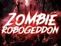 Cluiche Zombie Robogeddon ar lĂne Cluiche Zombie Robogeddon ar lĂne