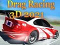Cluiche Rásaíocht Drag 3D 2021 ar líne Cluiche Rásaíocht Drag 3D 2021 ar líne