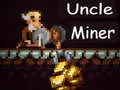 Cluiche Uncle Miner ar líne