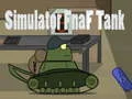 Cluiche Simulter Fnaf Tank ar líne Cluiche Simulter Fnaf Tank ar líne