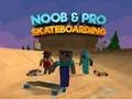 Cluiche Noob agus Pro ScĂĄtĂĄil ar lĂne Cluiche Noob agus Pro ScĂĄtĂĄil ar lĂne