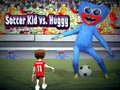 Cluiche Soccer Kid i gcoinne Huggy ar líne
