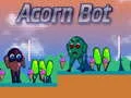Cluiche Bot Acorn ar líne Cluiche Bot Acorn ar líne