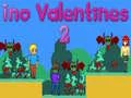 Cluiche Ino Valentines 2 ar lĂne Cluiche Ino Valentines 2 ar lĂne