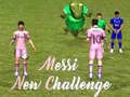 Cluiche Dúshlán Nua Messi ar líne