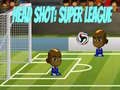 Cluiche Shooting Ceann: Super League ar líne
