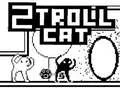 Cluiche Cat 2 Troll ar líne