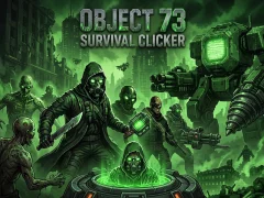 Cluiche Object 73: Survival Clicker ar líne