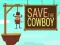 Cluiche Sábháil an cowboy ar líne