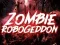 Cluiche Zombie Robogeddon ar líne