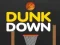 Cluiche Dunk Síos ar líne