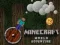 Cluiche Eachtra sa Domhan Minecraft ar líne