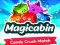 Cluiche Magicabin: Cluiche Candy Crush ar líne