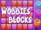 Cluiche Bloic Wobbies ar líne